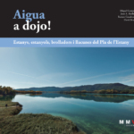 Aigua a dojo! Estanys, estanyols i brolladors del Pla de l'Estany
