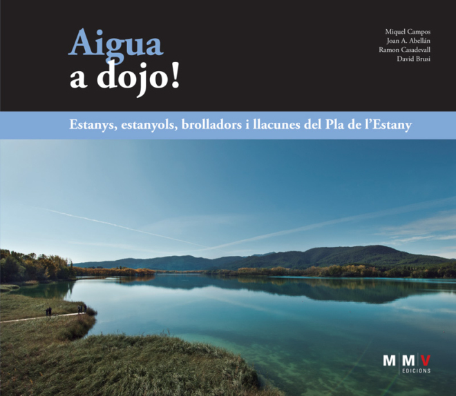 Aigua a dojo! Estanys, estanyols i brolladors del Pla de l'Estany