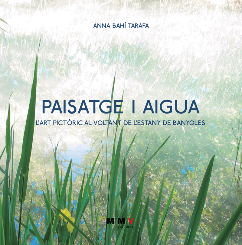 Paisatge i aigua. L'art pictòric al voltant de l'estany de Banyoles
