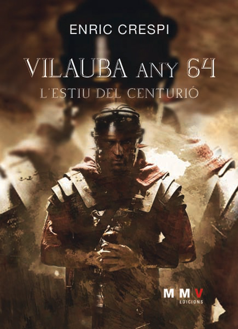 Vilauba any 64. L'estiu del centurió