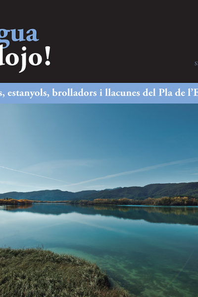 Aigua a dojo! Estanys, estanyols i brolladors del Pla de l'Estany. Segona edició
